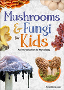 Mushrooms & Fungi for Kids : An Introduction to Mycology-9781647554293