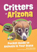Critters of Arizona : Pocket Guide to Animals in Your State-9781647554620