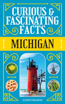 Curious & Fascinating Facts: Michigan-9781647555696