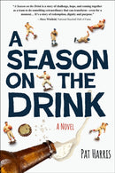Season on the Drink : A Novel-9781647555825