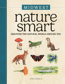 Nature Smart: Midwest : Discover the Natural World Around You-9781647555955