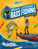Brian Latimer's Bass Fishing Activity Book-9781647556099