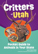 Critters of Utah : Pocket Guide to Animals in Your State-9781647556570