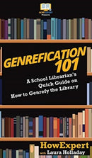 Genrefication 101 : A School Librarian's Quick Guide on How to Genrefy the Library-9781647580001