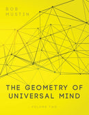 The Geometry of Universal Mind - Volume 2-9781647643065