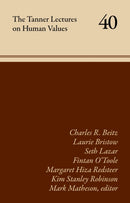 The Tanner Lectures on Human Values (Volume 40)