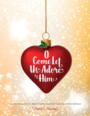O Come Let Us Adore Him-9781647735203