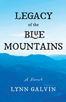 Legacy of the Blue Mountains : A Novel-9781647791933