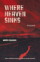 Where Heaven Sinks : Poems-9781647792176