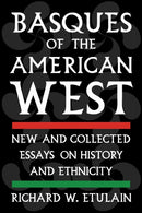 Basques of the American West : New and Collected Essays on History and Ethnicity-9781647792275