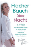 Flacher Bauch uber Nacht : 57 Jahre altes Model enthullt: Mit welchen Blitz-Diaten Sie schnell schlank werden konnen und wie das Abnehmen im Schlaf wirklich funktioniert-9781647800208