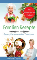 Familien Rezepte! Mit Punkten! Gesund Kochen mit dem Thermomix-9781647802332