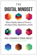 The Digital Mindset : What It Really Takes to Thrive in the Age of Data, Algorithms, and AI-9781647820107