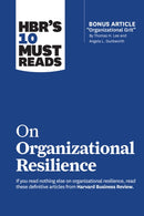 HBR's 10 Must Reads on Organizational Resilience (with bonus article "Organizational Grit" by Thomas H. Lee and Angela L. Duckworth)-9781647820688