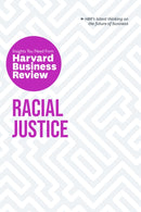 Racial Justice: The Insights You Need from Harvard Business Review : The Insights You Need from Harvard Business Review-9781647821128