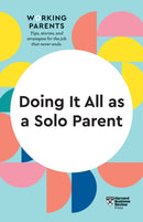 Doing It All as a Solo Parent (HBR Working Parents Series)-9781647822071
