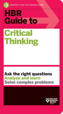HBR Guide to Critical Thinking-9781647824464