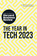 The Year in Tech, 2023: The Insights You Need from Harvard Business Review-9781647824525