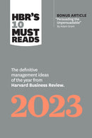 HBR's 10 Must Reads 2023 : The Definitive Management Ideas of the Year from Harvard Business Review-9781647824556