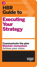 HBR Guide to Executing Your Strategy-9781647825157