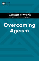 Overcoming Ageism (HBR Women at Work Series)-9781647825812