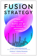 Fusion Strategy : How Real-Time Data and AI Will Power the Industrial Future-9781647826253