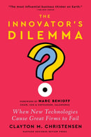 The Innovator''s Dilemma, with a New Foreword