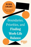 Boundaries, Priorities, and Finding Work-Life Balance-9781647827083