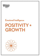 Positivity and Growth (HBR Emotional Intelligence Series)-9781647829933