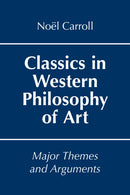 Classics in Western Philosophy of Art : Major Themes and Arguments-9781647920609