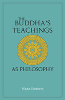 The Buddha's Teachings As Philosophy-9781647920661