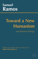 Toward a New Humanism : and Related Writings-9781647922276