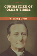 Curiosities of Olden Times-9781647996024