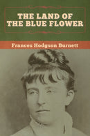 The Land of the Blue Flower-9781647997809