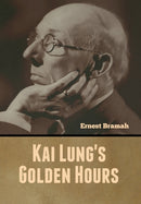 Kai Lung's Golden Hours-9781647999605