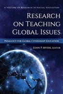 Research on Teaching Global Issues : Pedagogy for Global Citizenship Education-9781648020520