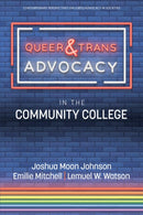 Queer & Trans Advocacy in the Community College-9781648029202