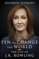 A Pen to Change the World : The Life of J. K. Rowling-9781648210983