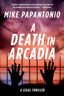 A Death in Arcadia : A Legal Thriller-9781648211706