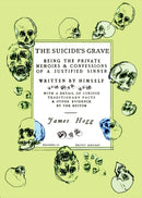The Suicide's Grave : Being the Private Memoirs & Confessions of a Justified Sinner: Designed by Dmitry Samarov-9781648211850