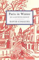 Paris in Winter : An Illustrated Memoir-9781648230851