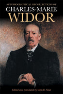Autobiographical Recollections of Charles-Marie Widor-9781648250866