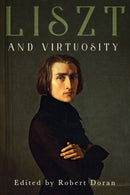 Liszt and Virtuosity-9781648251146