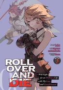 ROLL OVER AND DIE: I Will Fight for an Ordinary Life with My Love and Cursed Sword! (Manga) Vol. 3-9781648279003