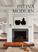 Patina Modern : A Guide to Designing Warm, Timeless Interiors-9781648290558