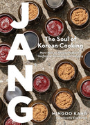 Jang : The Soul of Korean Cooking (More than 60 Recipes Featuring Gochujang, Doenjang, and Ganjang)-9781648291869
