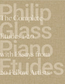 Philip Glass Piano Etudes : The Complete Folios 1-20 & Essays from 20 Fellow Artists-9781648291883