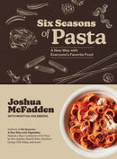 Six Seasons of Pasta : A New Way with Everyone's Favorite Food-9781648291920