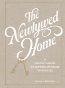 The Newlywed Home : A Couple's Guide to Setting Up House with Style-9781648292187