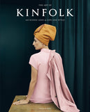 The Art of Kinfolk : An Iconic Lens on Life and Style-9781648293061